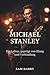 MICHAEL STANLEY: Ein Leben,...
