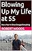 Blowing Up My Life at 55: How a Year in China Changed Everything