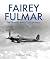 Fairey Fulmar: The Fleet Ai...