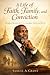 A Life of Faith, Family, and Conviction: Humble Beginnings to a Global Voice for Truth