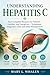 Understanding Hepatitis C: Your Complete Resource for Patients, Families, and Caregivers – Symptoms, Diagnosis, Care, and Daily Management