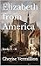 Elizabeth from America: Books 15 - 18