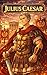 Julius Caesar: Roman Leader Empire Power Strategy Conquest History Biography