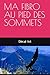 MA FIBRO AU PIED DES SOMMETS (French Edition)