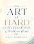 The Art of Hard Conversatio...