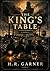 The King's Table: Part One - The Taking