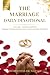 The Marriage Daily Devotional - Volume 1 (January-March Edition): A 90-Day Journey of Marriage Foundations and Covenant Beginnings
