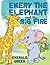 Emery the Elephant and the Big Fire
