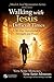 Walking with Jesus in Difficult Times : A 30-Day Devotional for Strength and Peace (Mind & Soul Restoration Series Book 2)