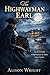 The Highwayman Earl: An Ear...