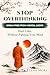 Stop Overthinking - Break Free from Mental Loops: Find Calm Without Fighting Your Mind
