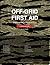 Off-Grid First Aid: A Practical Field Guide for When Help Isn't Coming