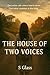 The House of Two Voices