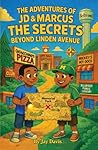 The Adventures of JD & Marcus: The Secrets Beyond Linden Avenue