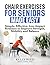 Chair Exercises for Seniors Made Easy by Kelly Reed