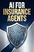 AI for Insurance Agents by Expert Reads