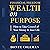Wealth on Purpose: Take Control of Your Money & Your Life