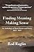 Finding Meaning, Making Sen...
