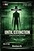 Until Extinction: Undocumented