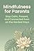 Mindfulness for Parents by Expert Reads