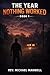The year noting worked (The year nothing worked - Book 1)