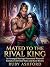 Mated to the Rival King: An...