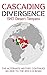CASCADING DIVERGENCE: 1947 ...