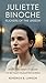 JULIETTE BINOCHE: Flickers of the Unseen: Rewriting What It Means to Be Fully Human on Screen
