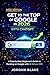 Get to the Top of Google in 2026 with ChatGPT: A Step-by-Step Beginner’s Guide to Ranking on Google with AI-Driven SEO