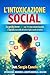 L’INTOXICAZIONE SOCIAL: La guida breve per capire cosa stanno facendo i social al cervello dei nostri figli e anche al nostro (Italian Edition)