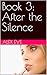 Book 3: After the Silence