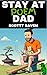 Stay At Poem Dad: No Work and All Wordplay. Minimal Work and Mostly Playgrounds
