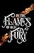 By the Flames of Her Fury