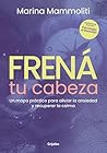 Frená tu cabeza: ...