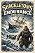 Shackleton’s Endurance (1914–1916)
