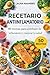 Recetario Antiinflamatorio: 50 recetas con ingredientes de supermercado para reducir la inflamación sin renunciar al placer de comer. (Spanish Edition)