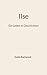 Ilse: Ein Leben in Geschichten (German Edition)