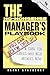 The No-Nonsense Manager's Playbook: A Guide for Leaders Who Need Answers Now! BLUE AMERICA EDITION (The No-Nonsense Manager's Playbook Series)