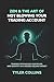 Zen & The Art of Not Blowing Your Trading Account
