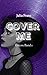 Cover Me: Encore Band 1 (German Edition)