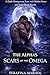 The Alpha’s Scars Of The Omega: A Dark Omegaverse Story with Hidden Power and Soul-Deep Bonds (ONYX EMPIRE Book 9)
