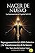 NACER DE NUEVO La Neurociencia del Espíritu SANTO: Reprogramación del ADN Cuántico y la Transformación de la Mente (Spanish Edition)