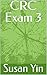 CRC Exam 3 (CRC Practice Exam 2)
