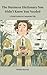 The Business Dictionary You Didn't Know You Needed: A Field Guide to Corporate Life