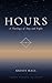 Hours by Kristi Hall