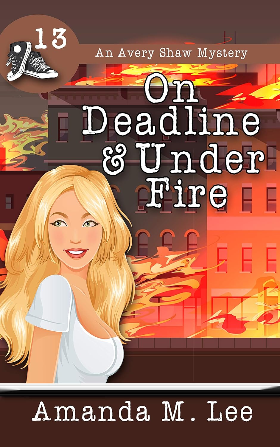 On Deadline & Under Fire (Avery Shaw, #13)
