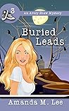 Buried Leads by Amanda M. Lee