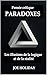 Pensée critique : PARADOXES : Les illusions de la logique et de la réalité. Un recueil de plus de 40 énigmes logiques non résolues : : Améliorez votre ... grâce à ces casse-têtes (French Edition)