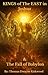 The Kings of The East in Joshua: & The Fall of Babylon