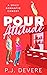 Pour Attitude